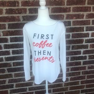 Ladies First Coffee Then Presents Birthday Or Christmas High Low Top Sz Small